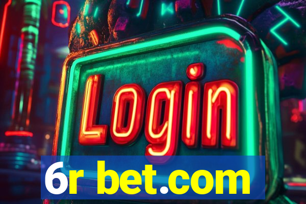 6r bet.com